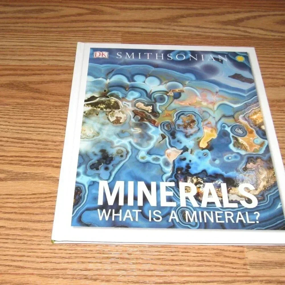 “MINERALS What Is A Mineral?” DK Smithsonian Hardcover Illustrated Kids Book